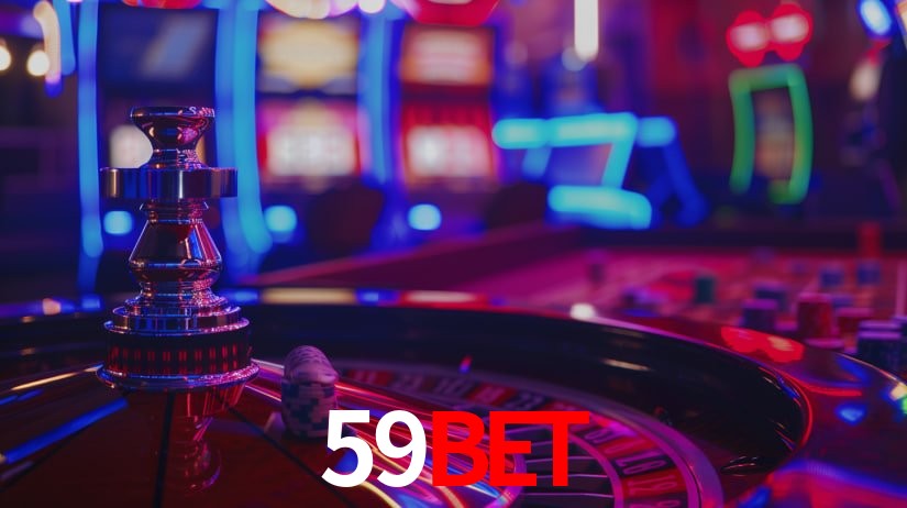 Explore as vantagens do 59BET: serviço profissional e confiabilidade